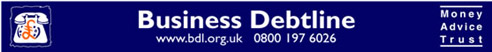 Business Debtline. www.bdl.org.uk 08001976026. Money Advice Trust